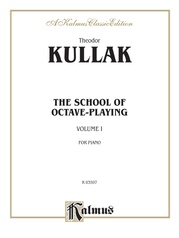 Kullak: School of Octave-Playing (Volume I)