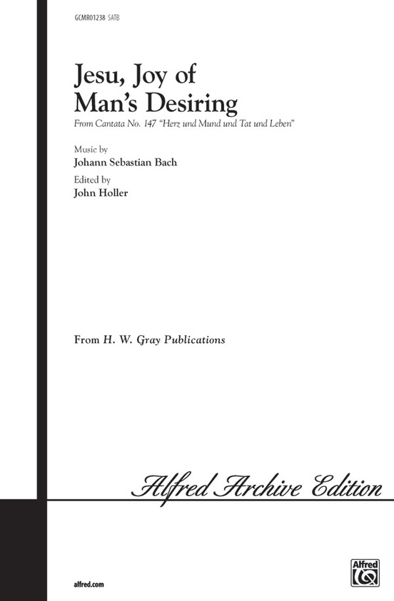 Jesu, Joy of Man's Desiring: SATB Choral Octavo: Johann Sebastian Bach ...