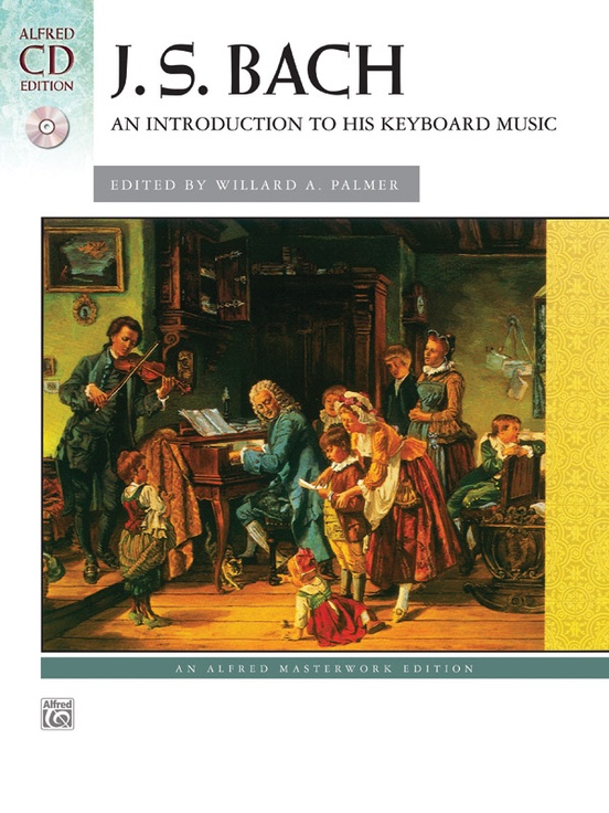 J. S. Bach: An Introduction to His Keyboard Music