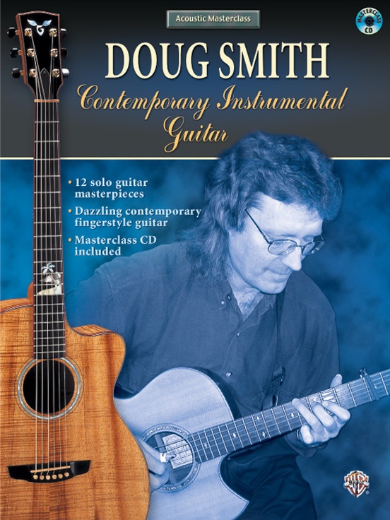 Acoustic Masterclass Series: Doug Smith -- Contemporary Instrumental Guitar