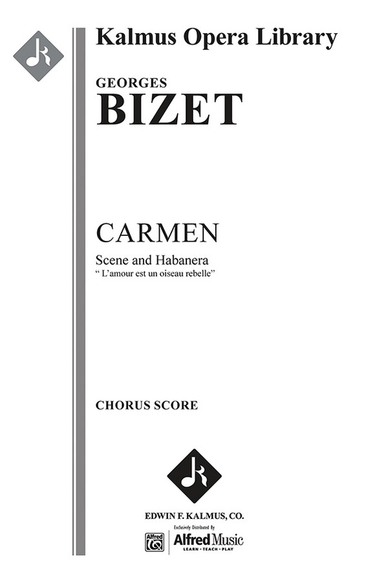 Carmen: Act I, Scene And Habanera: L'amour Est Un Oiseau Rebelle ...