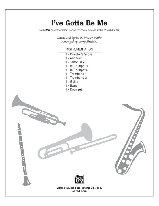 I've Gotta Be Me: E-flat Alto Saxophone