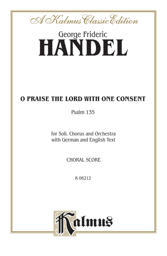 Chandos Anthem No. 9 - Oh! Praise the Lord with One Consent (Psalm 135)