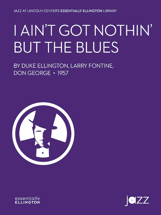 I Ain't Got Nothin' But the Blues: 2nd E-flat Alto Saxophone