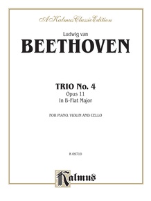 Beethoven: Trio No. 4, Op. 11, in B flat Major (for piano, violin, and cello)