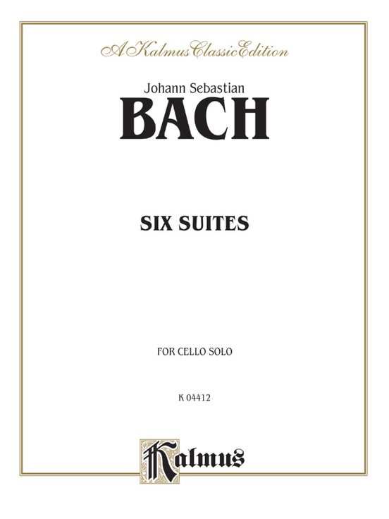 Six Suites for Cello Solo: Cello Book: Johann Sebastian Bach