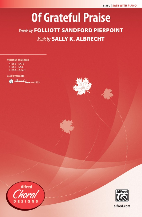 Of Grateful Praise: SATB Choral Octavo: Sally K. Albrecht | Sheet Music