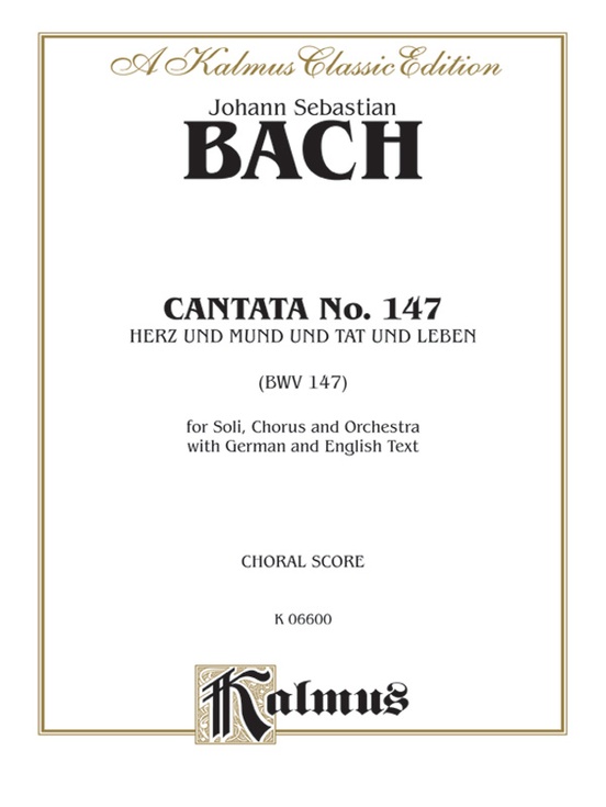 Cantata No. 147 -- Herz und Mund und Tat und Leben (BWV 147)