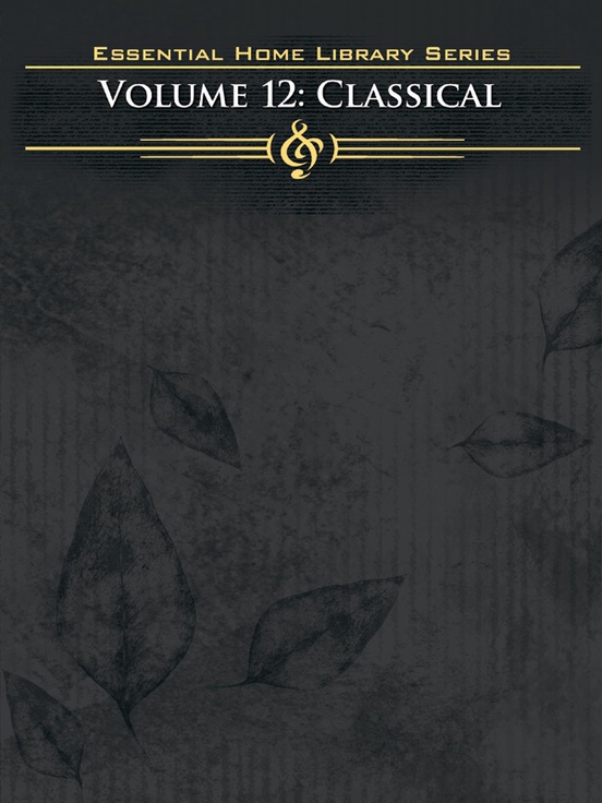 The Essential Home Library Series, Volume 12: Classical