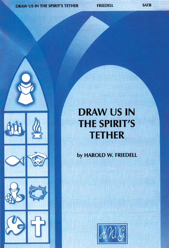 Draw Us in the Spirit's Tether