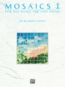 Mosaics: New Age Music for Easy Piano, Volume 1