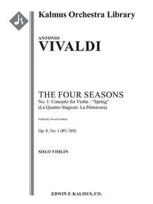 The Four Seasons, No. 1: Concerto for Violin in E - Spring (Le Quattro Stagioni: La Primavera, RV269/F.I: 22)