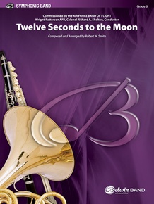 Twelve Seconds to the Moon: Concert Band Conductor Score