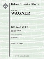 Die Walkuere Act III, Sc. 1: Ride of the Valkyries (Ritt der Walkuren, concert arrangement)