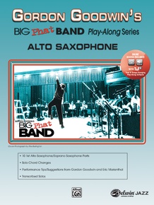 Gordon Goodwin's Big Phat Band Play-Along Series: Alto Saxophone