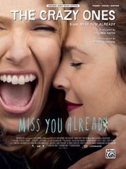 The Crazy Ones (from Miss You Already)