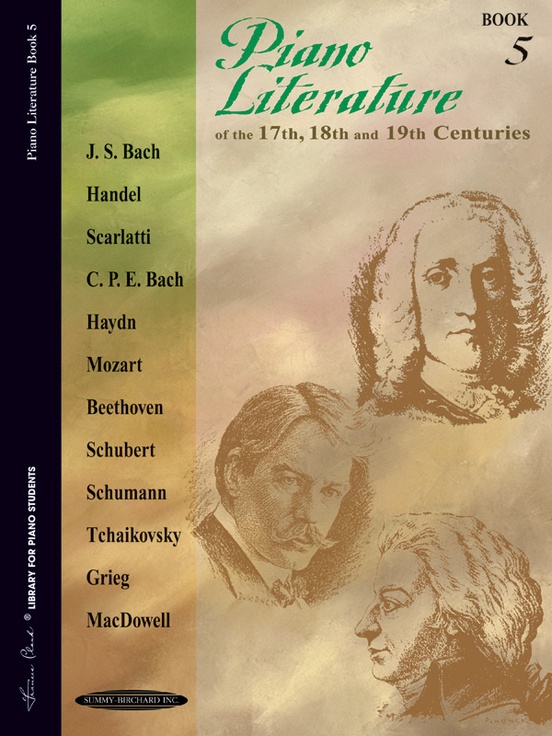 Piano Literature of the 17th, 18th, and 19th Centuries, Book 5