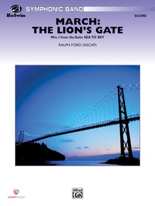 March: The Lion's Gate (Movement 1 from <I>Sea to Sky</I>)