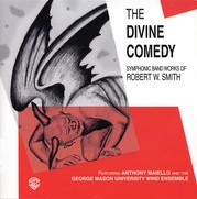 The Divine Comedy: Symphonic Band Works of Robert W. Smith