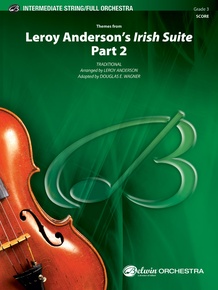 Leroy Anderson's <i>Irish Suite</i>, Part 2 (Themes from)