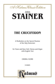 The Crucifixion -- A Meditation on the Sacred Passion of the Holy Redeemer