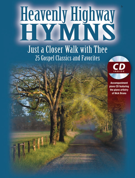 Heavenly Highway Hymns: Just a Closer Walk with Thee