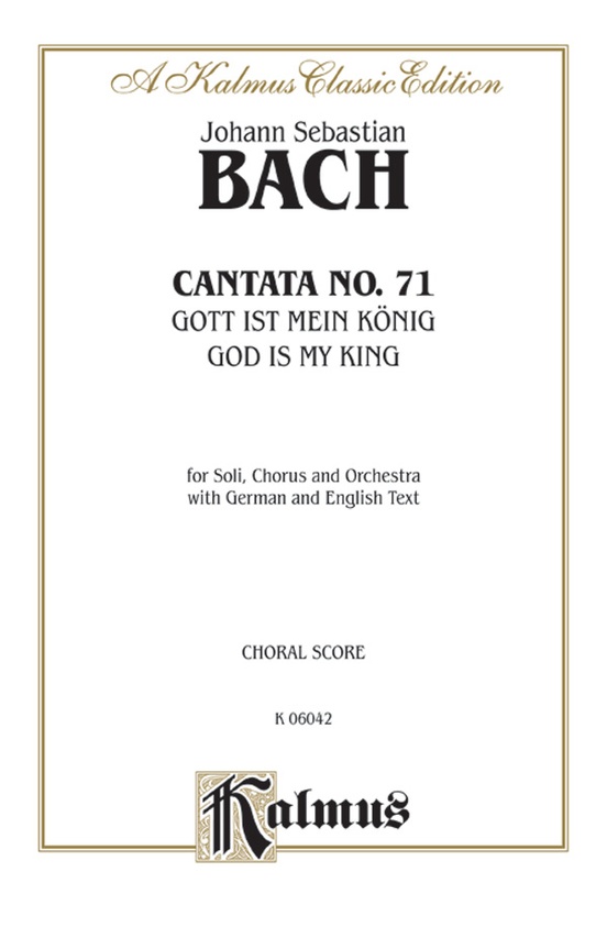 Cantata No. 71 -- Gott ist mein König (God Is My King)
