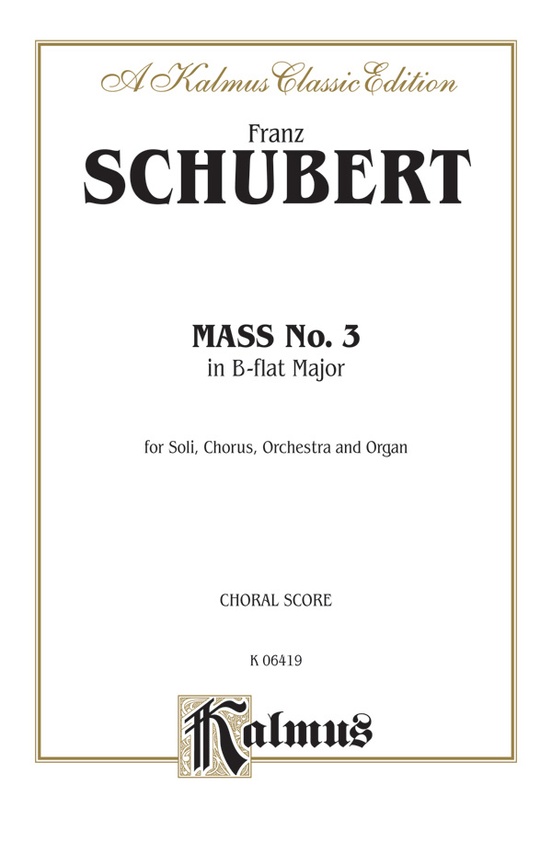 Mass No 3 In B Flat Major Satb With Satb Soli Choral Book Franz Schubert