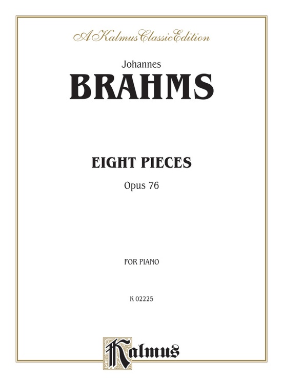 Eight Pieces, Opus 76: Piano Book: Johannes Brahms | Sheet Music