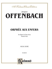 Orphée Aux Enfers, An Opera in Four Acts