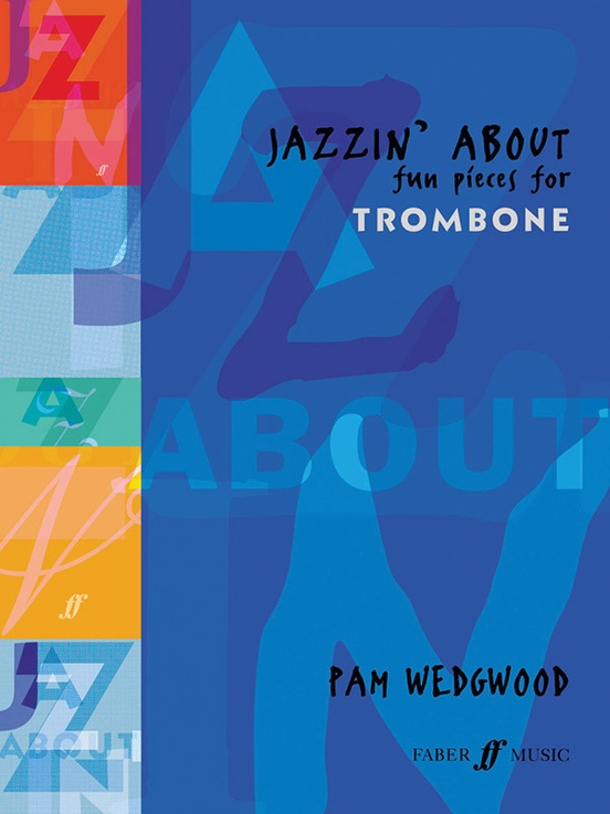 Jazzin' About: Fun Pieces for Trombone