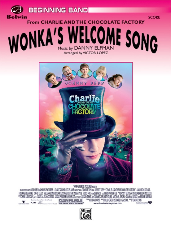 Wonka's Welcome Song (from Charlie and the Chocolate Factory)