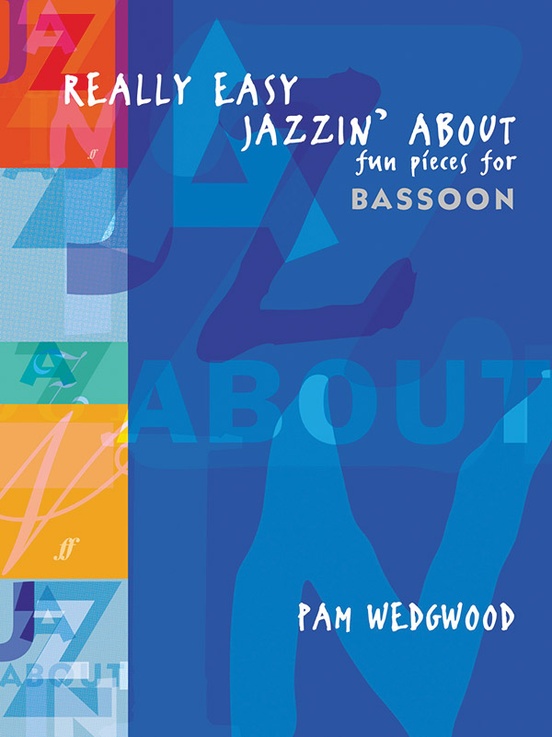 Really Easy Jazzin' About: Fun Pieces for Bassoon