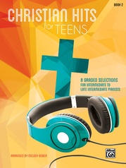 Christian Hits for Teens, Book 2