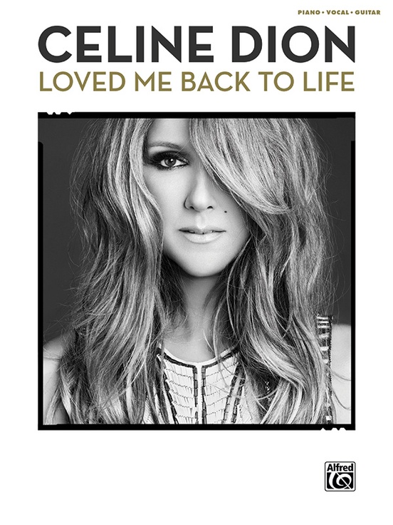 Celine Dion: Loved Me Back to Life