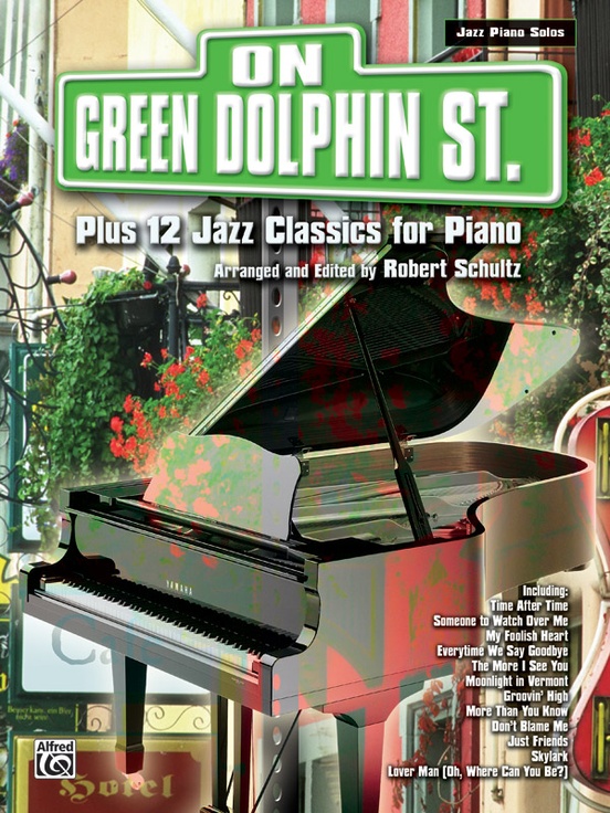 On Green Dolphin Street Plus 12 Jazz Classics for Piano