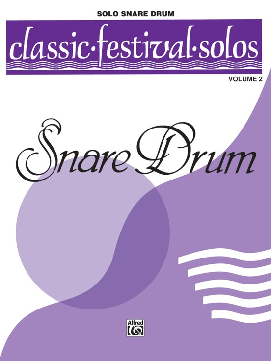 Classic Festival Solos (Snare Drum), Volume 2 Solo Book (Unaccompanied)