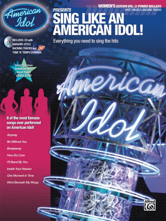 American Idol® Presents: Sing Like an American Idol! Women's Edition, Volume 2: Power Ballads