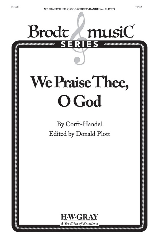 We Praise Thee, O God