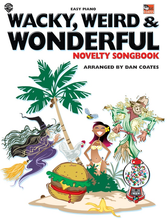 Wacky, Weird & Wonderful Novelty Songbook