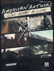 American Authors: Oh, What a Life