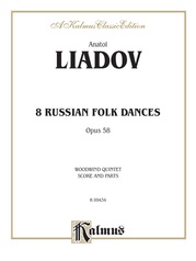 Liadov: Eight Russian Folk Dances, Op. 58
