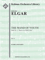 The Wand of Youth: Suite No. 1, Op. 1a (Music to a child's play)