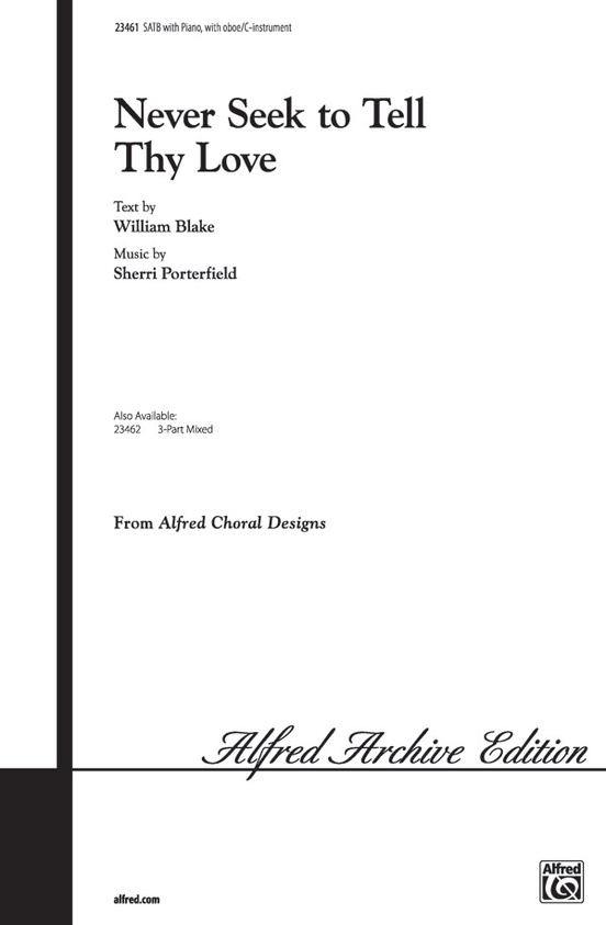 Never Seek to Tell Thy Love: SATB Choral Octavo: Sherri Porterfield ...