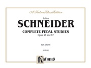 Schneider: Complete Pedal Studies, Op. 48 and 67