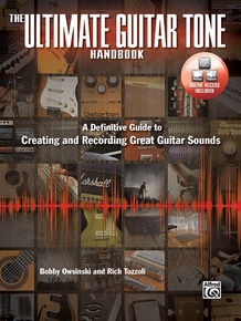 The Ultimate Guitar Tone Handbook: Guitar Book & Online Video