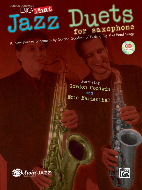 Gordon Goodwin's Big Phat Jazz Saxophone Duets