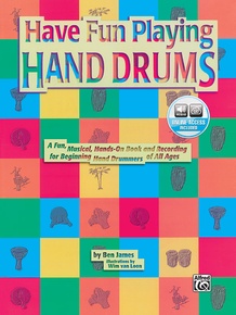 Ultimate Beginner Series: Have Fun Playing Hand Drums (For Bongo, Conga and Djembe Drums)