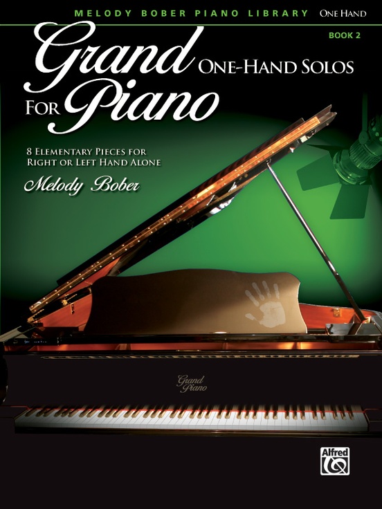 Grand One-Hand Solos for Piano, Book 2: Piano Book: Melody Bober