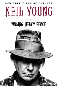 Neil Young: Waging Heavy Peace